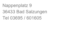 Nappenplatz 9
36433 Bad Salzungen
Tel 03695 / 601605
maennermode@gmx.de
